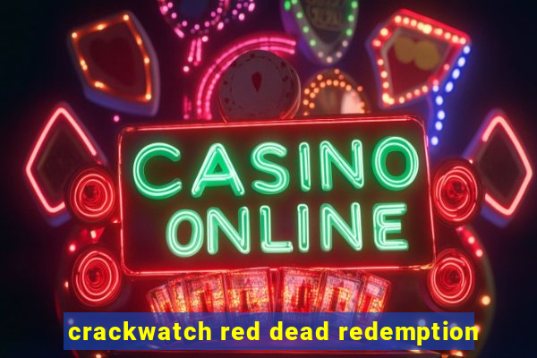 crackwatch red dead redemption